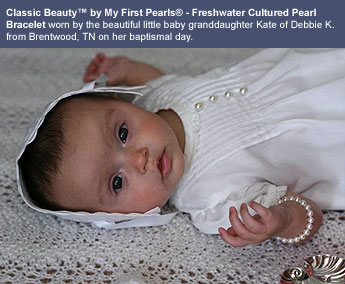 BeadifulBABY.com - Customer Testimonials - Classic Beauty™ by My First Pearls® - Freshwater Cultured Pearl Bracelet worn by the beautiful little baby granddaughter Kate of Debbie K. from Brentwood, TN on her baptismal day.