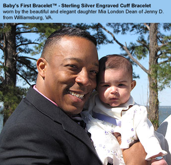 BeadifulBABY.com - Customer Testimonials - Baby's First Bracelet™ - Sterling Silver Engraved Cuff Bracelet worn by the beautiful and elegant daughter Mia London Dean of Jenny D. from Williamsburg, VA.