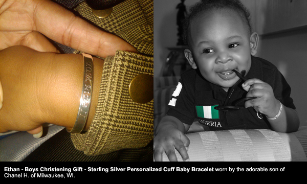 BeadifulBABY.com - Customer Testimonials - This customer purchased the Ethan - Boys Christening Gift - Sterling Silver Personalized Cuff Baby Bracelet - Engravable on front and back - 4-inch Adjustable to 5-inch.